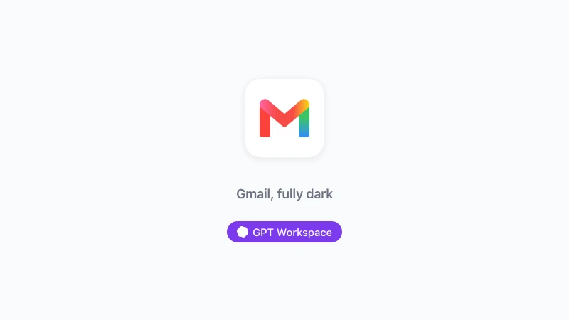 Gmail fully dark with the GPT Workspace extension, email bodies included