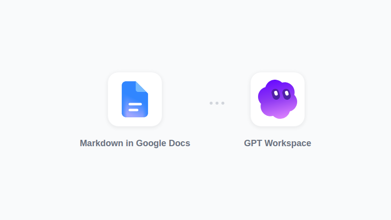 Markdown in Google Docs and GPT Workspace working together